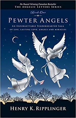 Pewter Angels by Henry K. Ripplinger