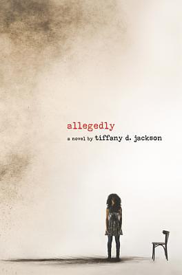 Allegedly by Tiffany D. Jackson