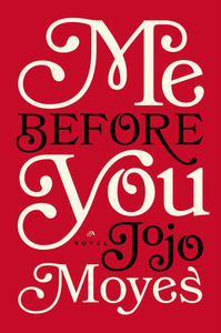 Me Before You by Jojo Moyes