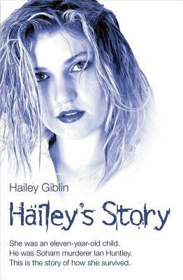 Hailey's Story by Hailey Giblin