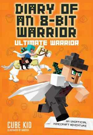 Diary of an 8-Bit Warrior: Quest Mode (Book 5 8-Bit Warrior series): An Unofficial Minecraft Adventure by Cube Kid