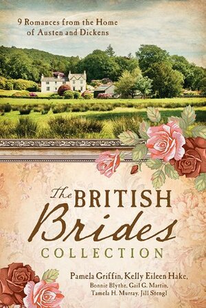 The British Brides Collection by Pamela Griffin
