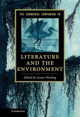 The Cambridge Companion to Literature and the Environment by 