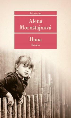 Hana: Roman by Alena Mornštajnová