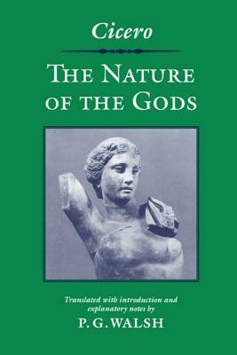 Cicero: The Nature of the Gods by Marcus Tullius Cicero