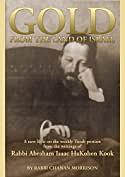 Gold from the Land of Israel: A New Light on the Weekly Torah Portion from the Writings of Rabbi Abraham Isaac Hakohen Kook by Chanan Morrison, Abraham Isaac Kook