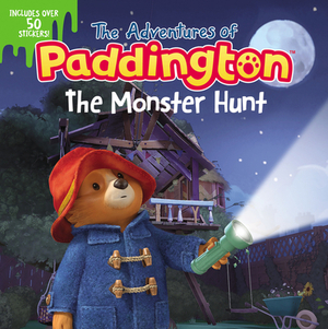 The Adventures of Paddington: The Monster Hunt by Rosina Mirabella