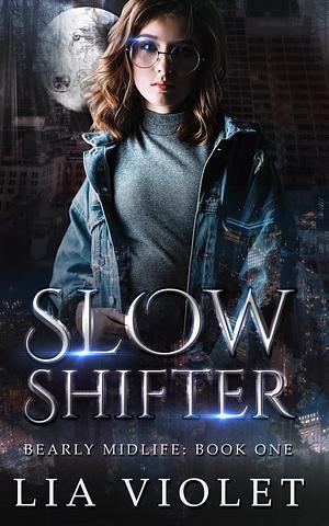 Slow Shifter by Lia Violet