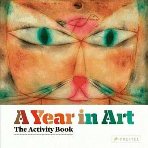 A Year in Art: The Activity Book by Christiane Weidemann