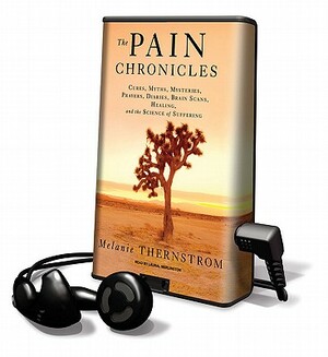 The Pain Chronicles by Melanie Thernstrom