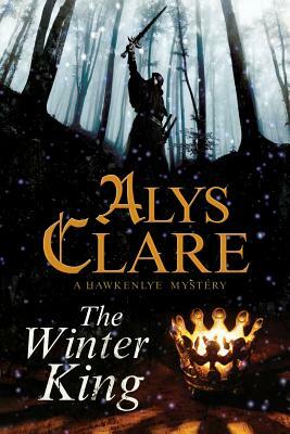 The Winter King by Alys Clare