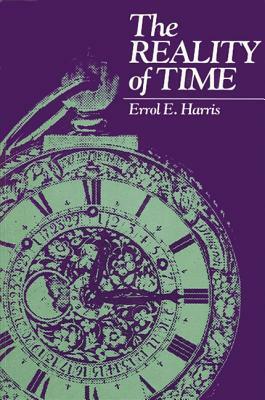 The Reality of Time by Errol E. Harris