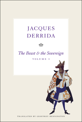 The Beast & the Sovereign by Jacques Derrida