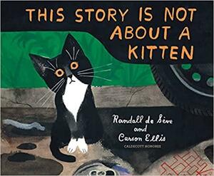 This Story is Not About a Kitten by Randall de Sève