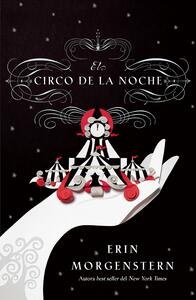 El circo de la noche by Erin Morgenstern