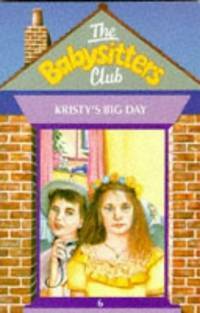 Kristy's Big Day by Ann M. Martin