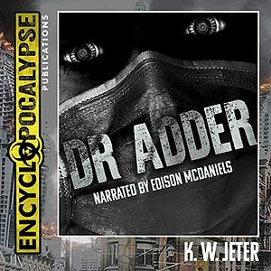Dr. Adder by K.W. Jeter