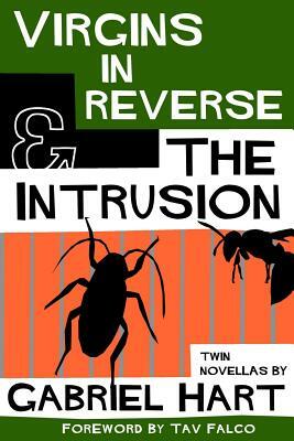 Virgins In Reverse & The Intrusion by Gabriel Hart