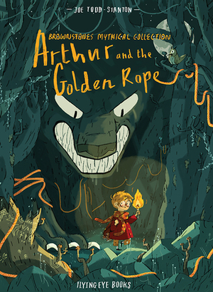 Arthur and the Golden Rope by Joe Todd-Stanton