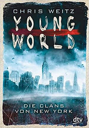 Young World - Die Clans von New York by Chris Weitz