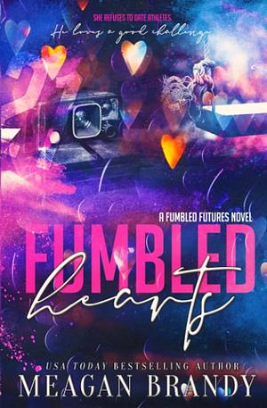 Fumbled Hearts by Meagan Brandy