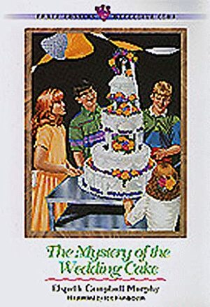 The Mystery of the Wedding Cake by Elspeth Campbell Murphy