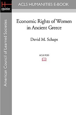 Economic Rights of Women in Ancient Greece by David M. Schaps