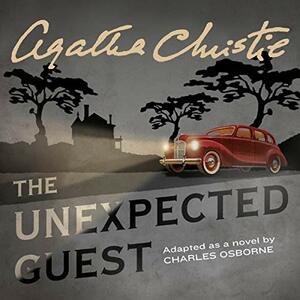 The Unexpected Guest by Charles Osborne, Agatha Christie