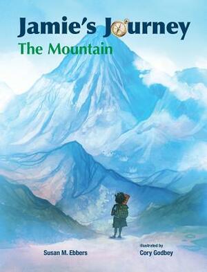 Jamie's Journey: The Mountain by Susan M. Ebbers