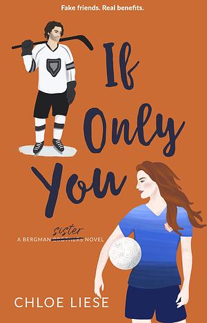 If Only You by Chloe Liese