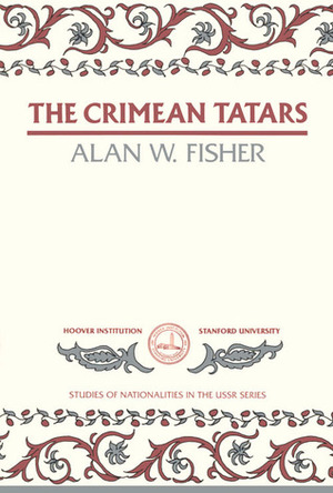 The Crimean Tatars by Alan W. Fisher