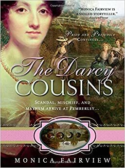 The Darcy Cousins by Monica Fairview