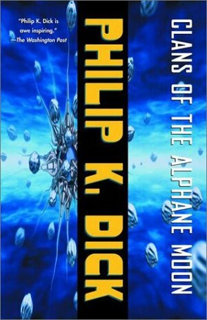 Clans of the Alphane Moon by Philip K. Dick