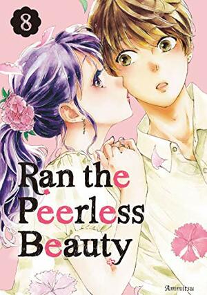 Ran the Peerless Beauty, Vol. 8 by Ammitsu (餡蜜)