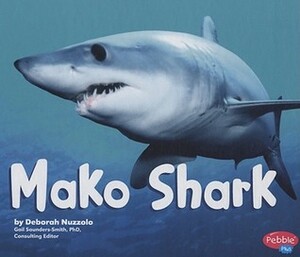 Mako Shark by Deborah Nuzzolo, Gail Saunders-Smith
