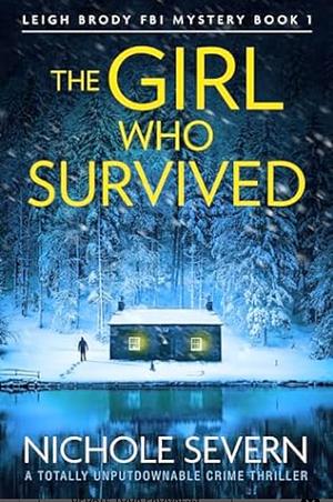 The Girl Who Survived by Nichole Severn