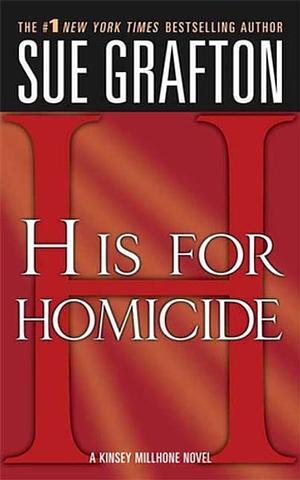 H is for Homicide by Sue Grafton