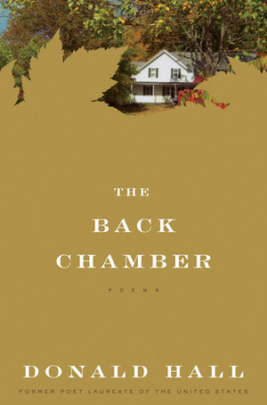 The Back Chamber by Donald Hall