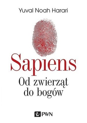 Sapiens. Od zwierząt do bogów by Yuval Noah Harari