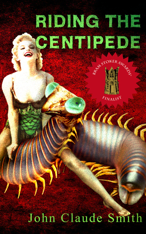 Riding the Centipede by John Claude Smith