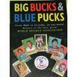 Big Bucks and Blue Pucks by Murray Greig