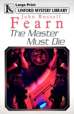 The Master Must Die by John Russell Fearn