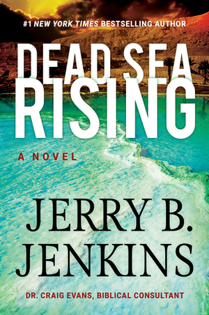 Dead Sea Rising by Jerry B. Jenkins, Craig A. Evans