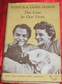 The Cats In Our Lives by James Mason, Pamela Kellino (Mason)