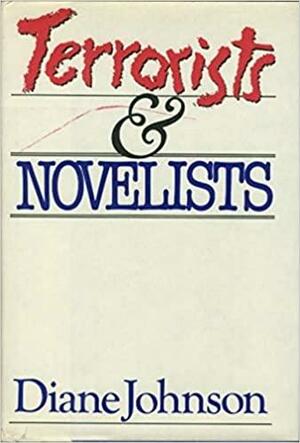 Terrorists & Novelists by Diane Johnson