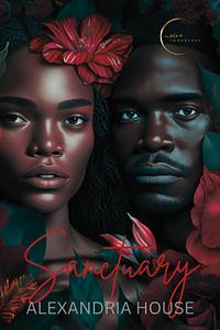 Sanctuary: A Noire Immortals Story by Alexandria House