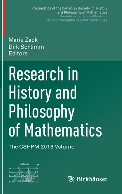 Research in History and Philosophy of Mathematics: The Cshpm 2018 Volume by 