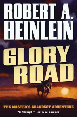 Glory Road by Robert A. Heinlein