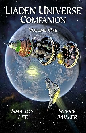 Liaden Universe ® Companion Volume One by Steve Miller, Sharon Lee