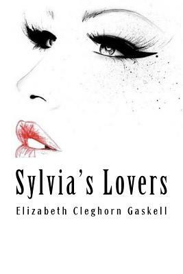 Sylvia's Lovers by Elizabeth Gaskell